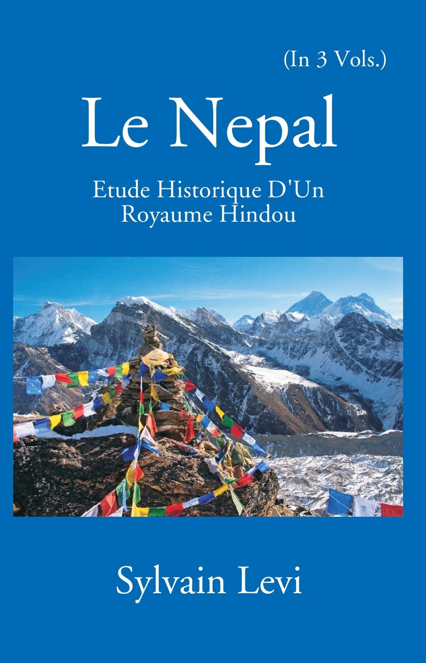 Le Nepal: Etude Historique D'un Royaume Hindou Volume Vol. 2nd