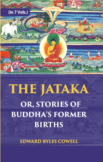 The Jataka Or Stories Of The BuddhaS Former Births Volume Vol. 7th