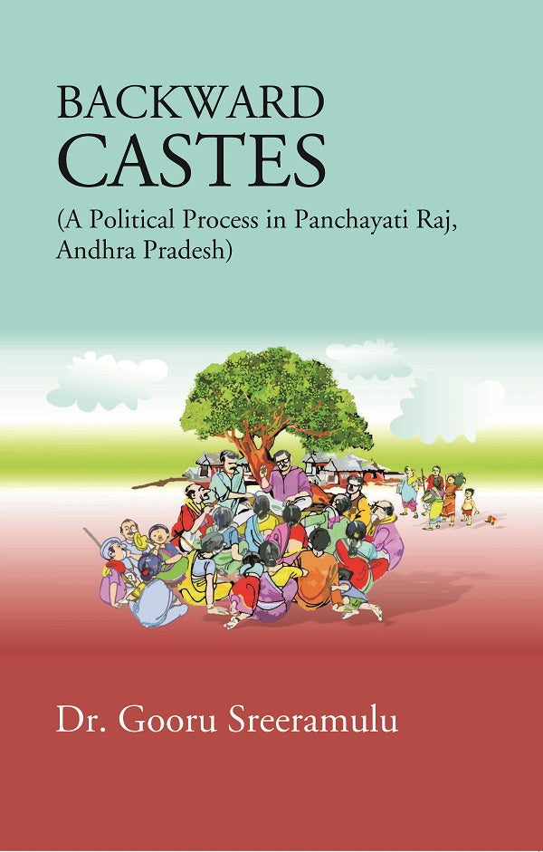Backward Castes (A Political Process in Panchayati Raj, Andhra Pradesh)