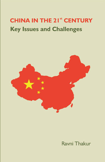 CHINA IN THE 21st CENTURY: Key Issues and Challenges