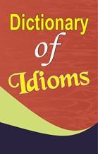 Dictionary Of Idioms