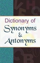 Dictionary Of Synonyms & Antonyms