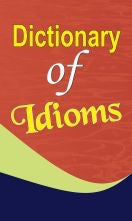 Dictionary Of Idioms