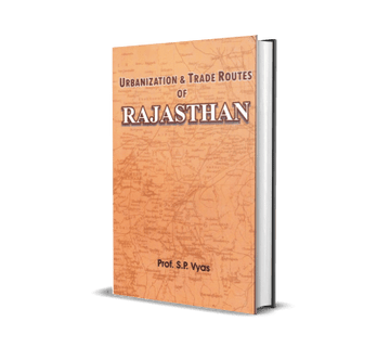 Urbanization & Trade Routes of Rajasthan