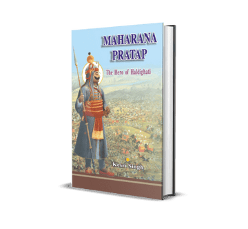 Maharana Pratap : The Hero Of Haldighati