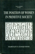 The Position of Woman in Primitive Society : A Study Of The Matriarchy