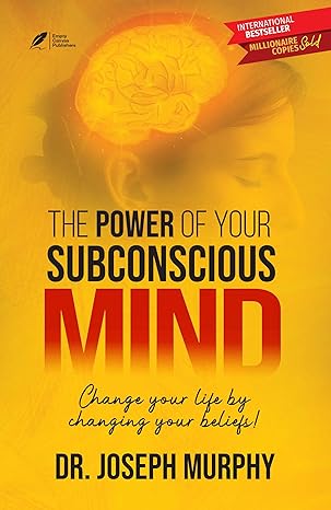 The power of your Subconscious Mind