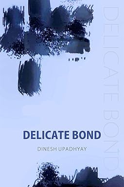 DELICATE BOND
