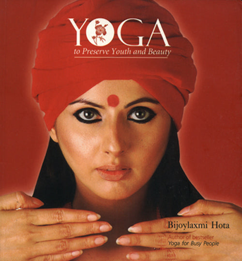 YOGA TO PRESERVE YOUTH AND BEAUTY