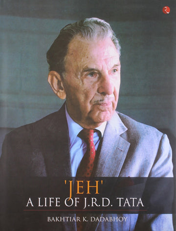 JEH' A LIFE OF J.R.D. TATA