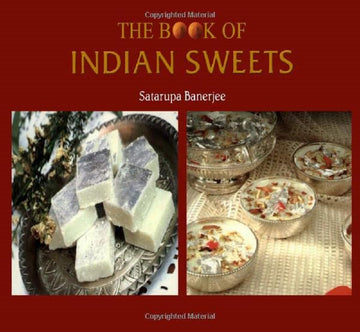 THE BOOK OF INDIAN SWEETS
