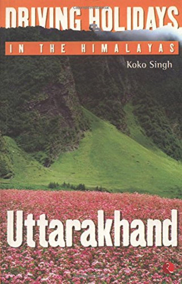 DRIVING HOLIDAYS IN THE HIMALAYAS UTTARAKHAND