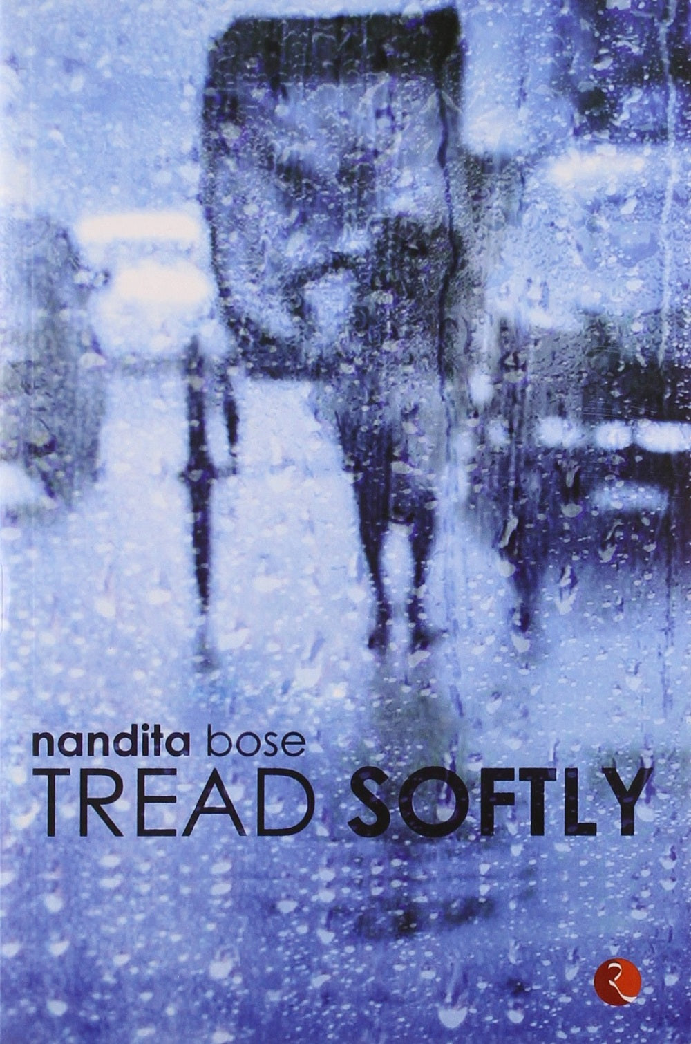 TREAD SOFTLY