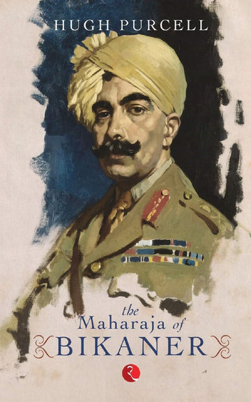 THE MAHARAJA OF BIKANER