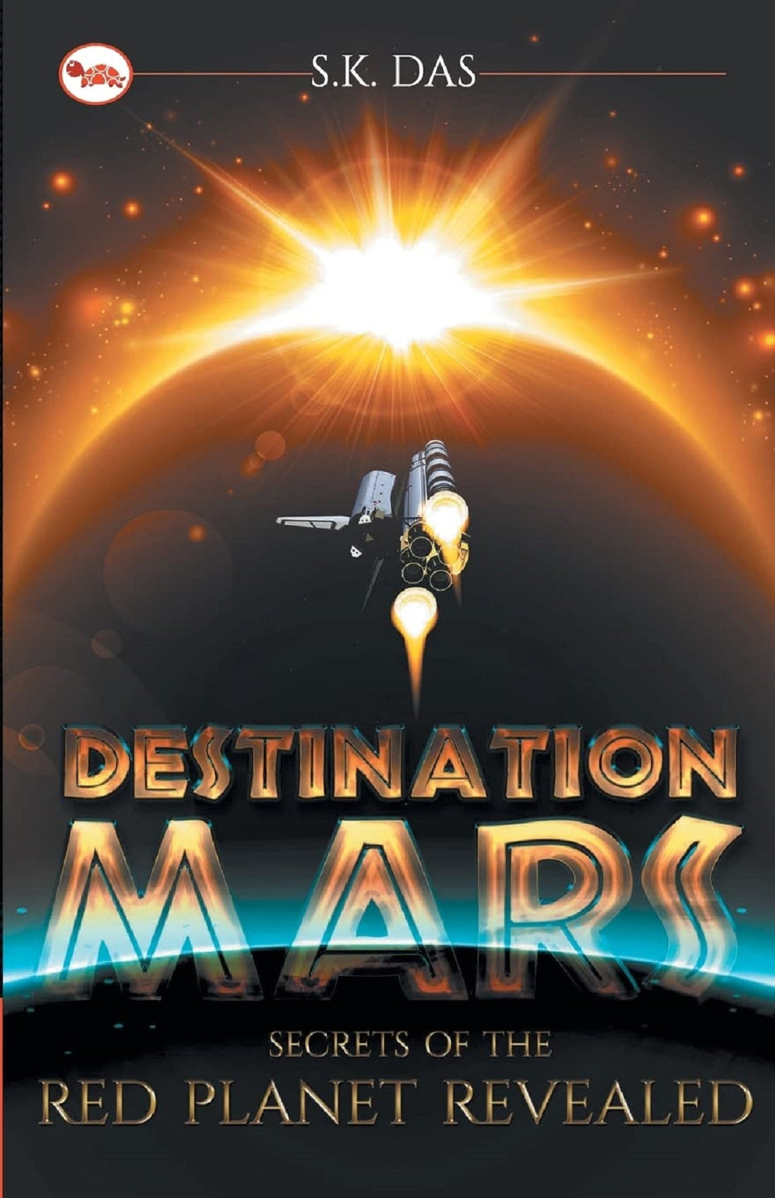 DESTINATION MARS: SECRETS OF THE RED PLANET REVEALED