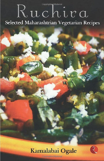 RUCHIRA : SELECTED MAHARASHTRIAN VEGETARIAN RECIPES