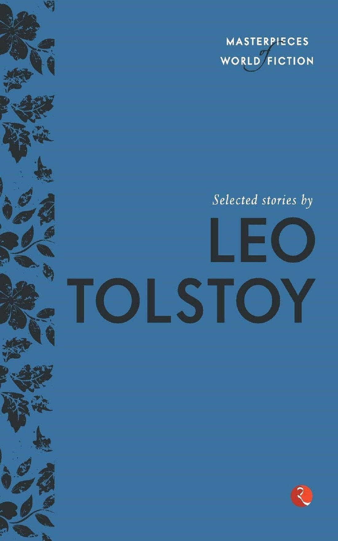 SELECTED STORIES BY LEO TOLSTOY