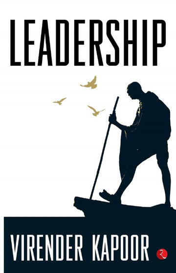 LEADERSHIP THE GANDHI WAY