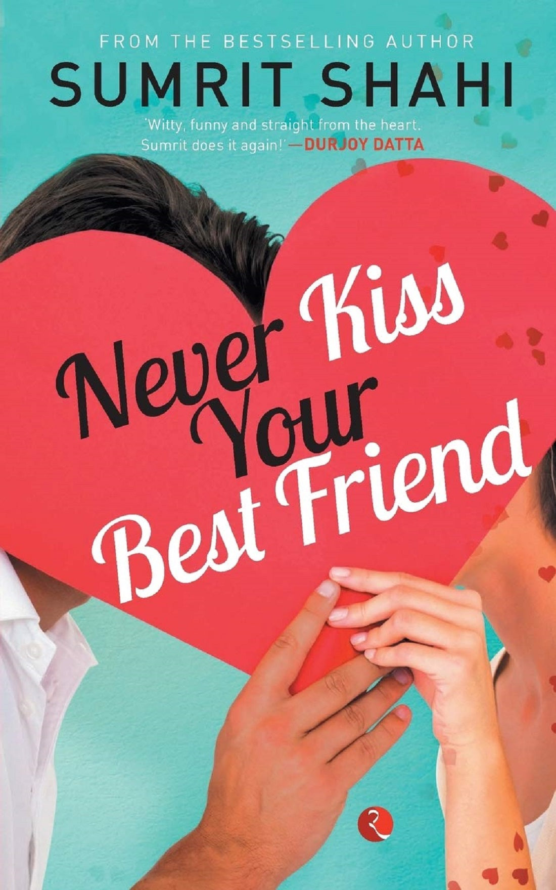 NEVER KISS YOUR BEST FRIEND