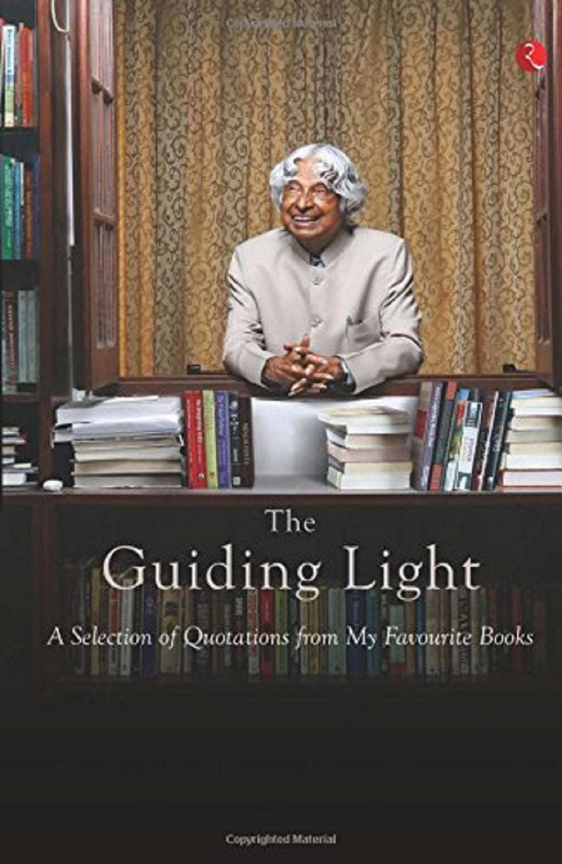 THE GUIDING LIGHT A SELECTION OF QUOTATIONS FROM MY FAVOURITE BOOKS