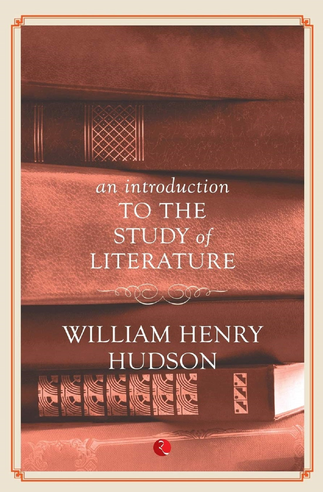 AN INTRODUCTION TO THE STUDY OF LITERATURE
