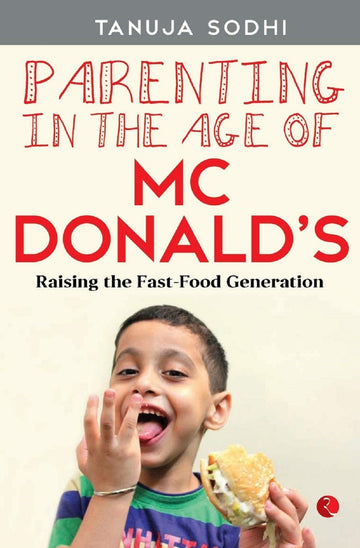 PARENTING IN THE AGE OF MCDONALDS