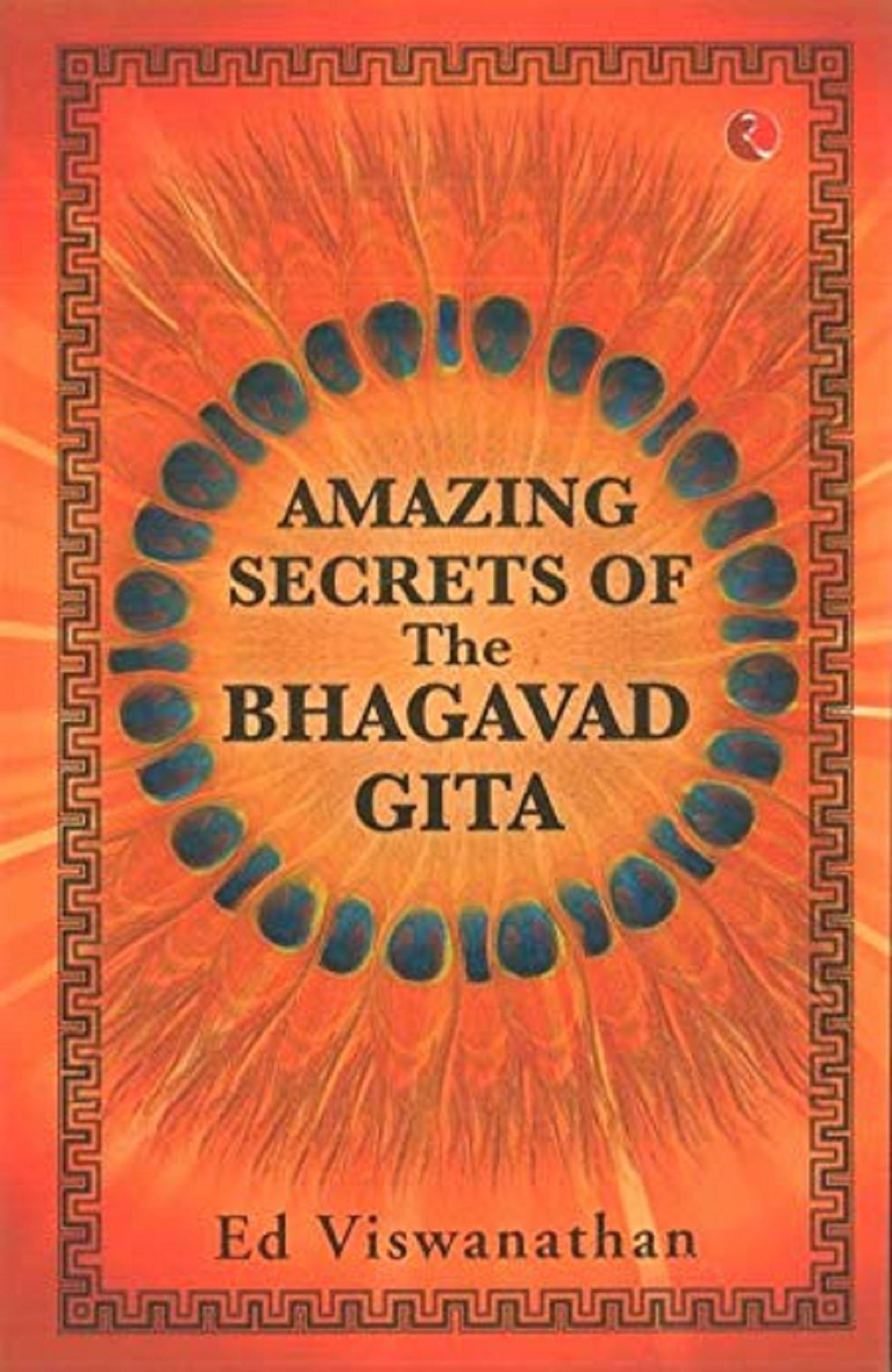 AMAZING SECRETS OF THE BHAGAVAD GITA