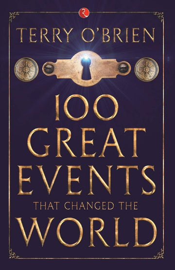 100 GREAT EVENTS THAT CHANGED THE WORLD