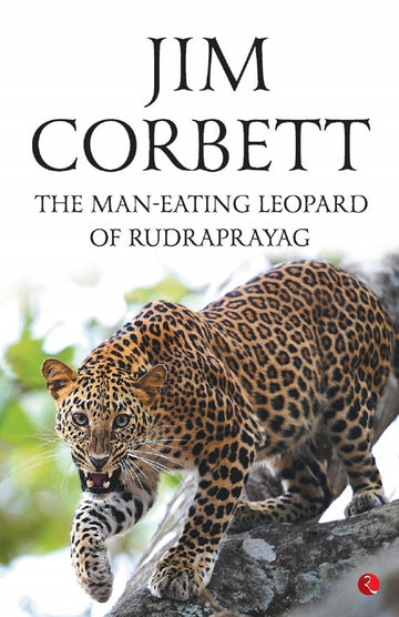 THE MAN EATING LEOPARD OF RUDRAPRAYAG