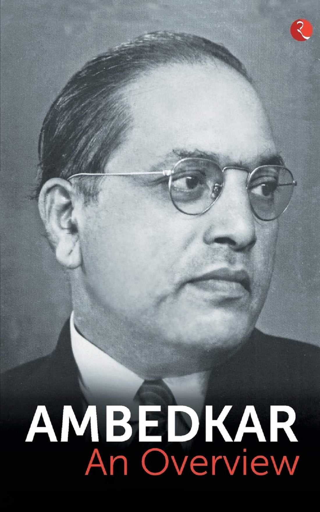 AMBEDKAR - AN OVERVIEW
