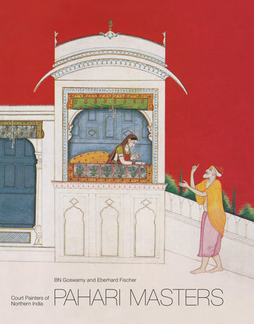 Pahari Masters: Court Painters of Northern India