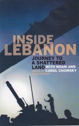 Inside Lebanon; Journey to a Shattered Land