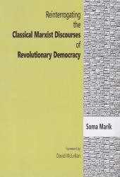 Reinterrogating the Classical Marxist Discourses of Revolutionary Democracy