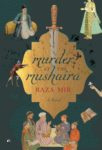 MURDER AT THE MUSHAIRA : A NOVEL