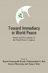 Toward Immediacy in World Peace : Papers and Proceedings of the World Peace Congress