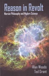 Reason in Revolt: Marxist Philosophy and Modern Science