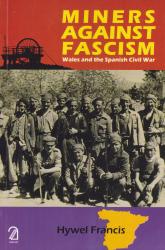 Miners Against Fascsim: Wales and the Spanish Civil War
