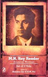 M N Roy Reader: Essential Writings (3 Vols.)
