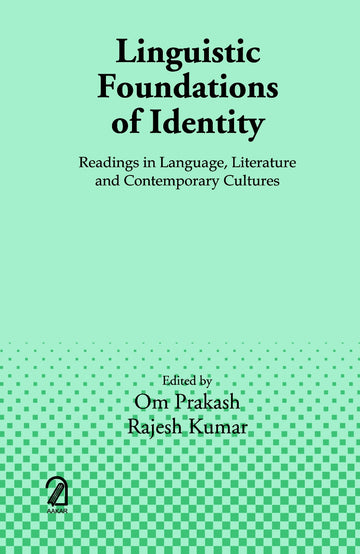 Linguistic Foundations of Identity: Readings in Language, Literature and Contemporary Cultures