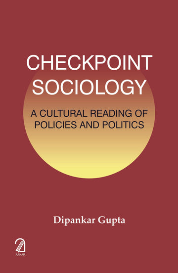 Checkpoint Sociology: A Cultural Reading of Policies and Politics