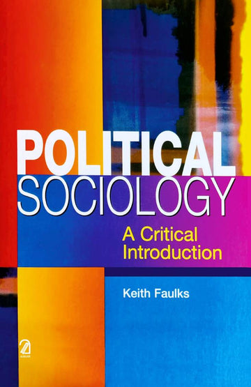 Political Sociology: A Critical Introduction