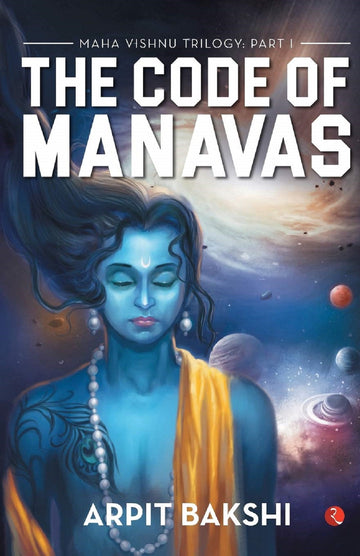 THE CODE OF MANAVAS- MAHAVISHNU TRIOLOGY