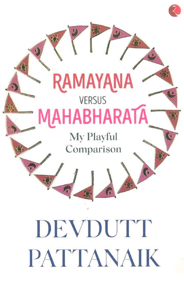 RAMAYANA VERSES MAHABHARATA MY PLAYFUL COMPARISON