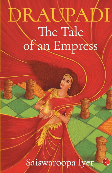 DRAUPADI THE TALE OF AN EMPRESS