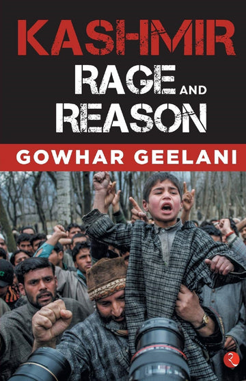 KASHMIR RAGE AND REASON