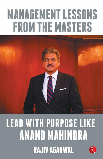 LEAD WITH PURPOSE LIKE ANAND MAHINDRA