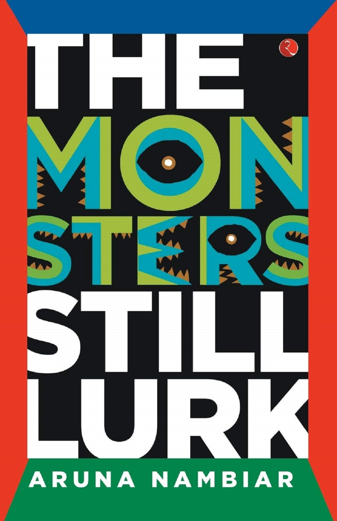 THE MONSTER STILL LURK