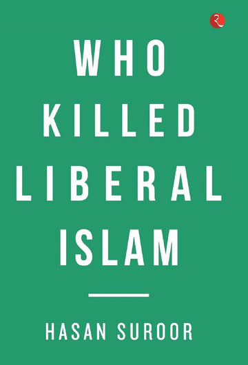 WHO KILLED LIBERAL ISLAM