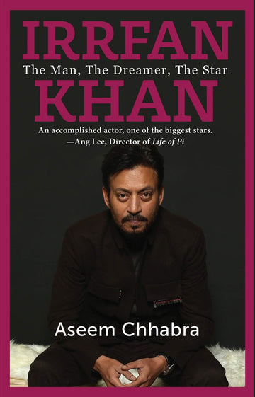 IRRFAN KHAN THE MAN, THE DREAMER, THE STAR