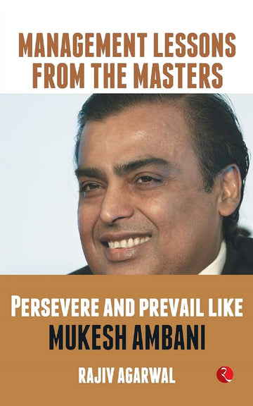 PERSEVERE AND PREVAIL LIKE MUKESH AMBANI